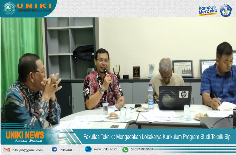 Fakultas Teknik UNIKI : Mengadakan lokakarya kurikulum program studi Teknik Sipil