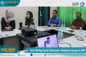 UNIKI News: Bank CNB Niaga Syariah : Berkunjung Ke UNIKI