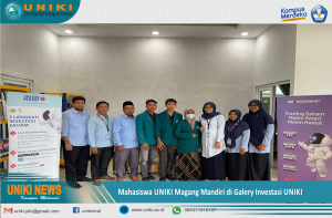 UNIKI NEWS: Mahasiswa Prodi Manajemen Akuntasi dan FKOM Magang Mandiri DI GALERY Investasi UNIKI