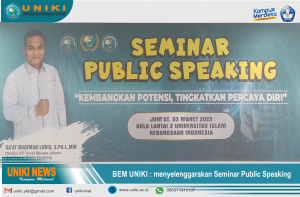 BEM UNIKI : Seminar Public Speaking “Membangun Potensi dan