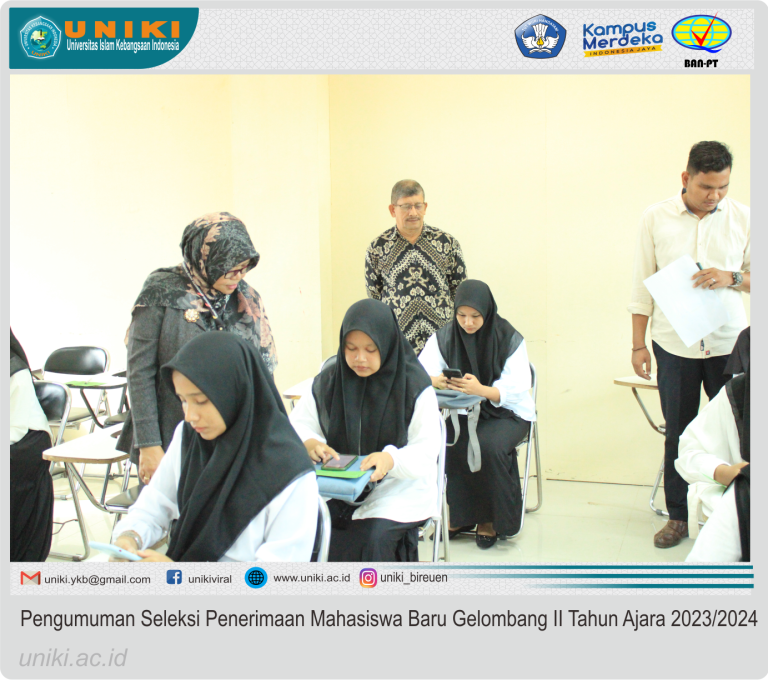 UNIKI Mengumumkan Hasil Seleksi Penerimaan Mahasiswa Baru Gelombang II Tahun Akademik 2023/2024, Ini Daftarnya