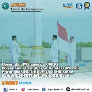 Tim PASKIBRAKA UNIKI Sukses Mengibarkan Bendera Merah Putih Di LLDIKTI Wilayah Ke – XIII