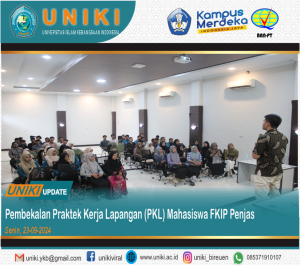 Pembekalan PKL Fakultas Keguruan dan Ilmu Pendidikan (FKIP) Program Studi Pendidikan Jasmani UNIKI