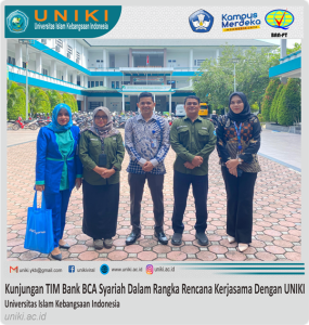 Kunjungan Tim Bank BCA Syariah ke Universitas Islam Kebangsaan Indonesia (UNIKI) untuk Silaturahmi dan Rencana Kerjasama