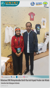 Mahasiswa UNIKI Memperkenalkan Bordir Khas Aceh Kepada Presiden Joko Widodo