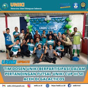 Tim Dosen UNIKI Berpartisipasi dalam Turnamen Futsal UNIKI Cup III se-Aceh